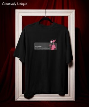 remember-at-the-end-you-are-alone-cotton-tshirts-graphic-tshirt-printed-tshirt-t-shirts-quotes-printed-t-shirts-for-men-creatively-unique-creativelyunique.in